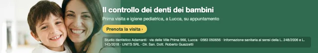 Il controllo dei denti dei bambini · Prima visita e igiene pediatrica, a Lucca, su appuntamento. · Prenota la visita · [ Informazione sanitaria ai sensi della legge n. 248 (04/08/2006) e legge n. 145 (30/12/2018) - UNITS SRL - Dir. San. Dott. Roberto Guazzetti - Valido solo se condizioni cliniche idonee ]