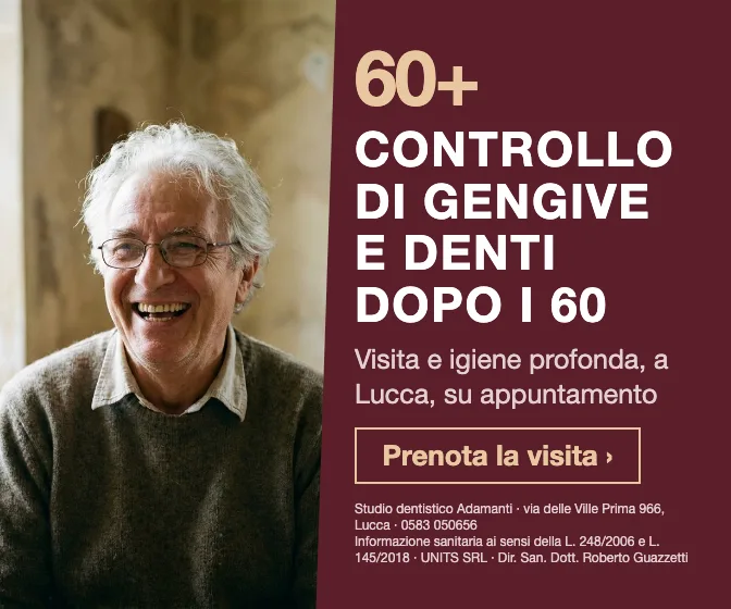 Controllo di gengive e denti dopo i 60 · Visita e igiene profonda, a Lucca, su appuntamento. Studio dentistico Adamanti, via delle Ville Prima 966, Lucca, zona San Marco. Si riceve su appuntamento. · Prenota la visita · [ Informazione sanitaria ai sensi della legge n. 248 (04/08/2006) e legge n. 145 (30/12/2018) - UNITS SRL - Dir. San. Dott. Roberto Guazzetti - Valido solo se condizioni cliniche idonee ]